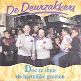 Hoes Deurzakkers - Doe Ze Thuis De Hartelijke Groeten