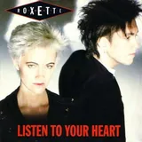 Hoes Roxette - Listen To Your Heart