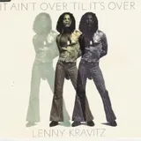Hoes Lenny Kravitz - It Ain't Over Till It's Over
