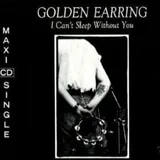 Hoes Golden Earring - I Can't Sleep Without You