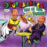 Hoes Deurzakkers - Kan Ik Effe Vangen