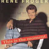 Hoes René Froger - This Is The Moment