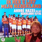 Hoes André Hazes & Het Nederlands Elftal - Ik Heb U Lief Mijn Nederland
