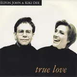 Hoes Elton John & Kiki Dee - True Love
