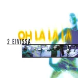 Hoes 2 Eivissa - Oh La La La
