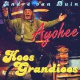 Hoes André Van Duin - Ayohee (Zo Ken Ie Wel Weer)