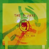 Hoes 3 Jays - Feeling It Too