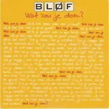 Hoes Bløf - Wat Zou Je Doen